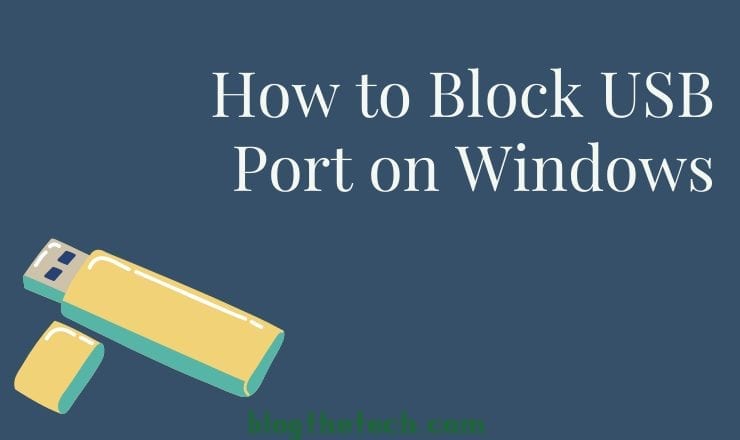 Blocking USB ports through multiple methods on your PC