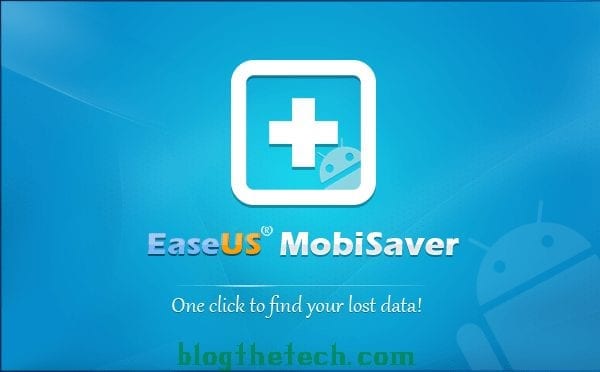 Recover Lost Data From Android Devices With EaseUS MobiSaver