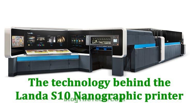 The technology behind the Landa S10 Nanographic printer