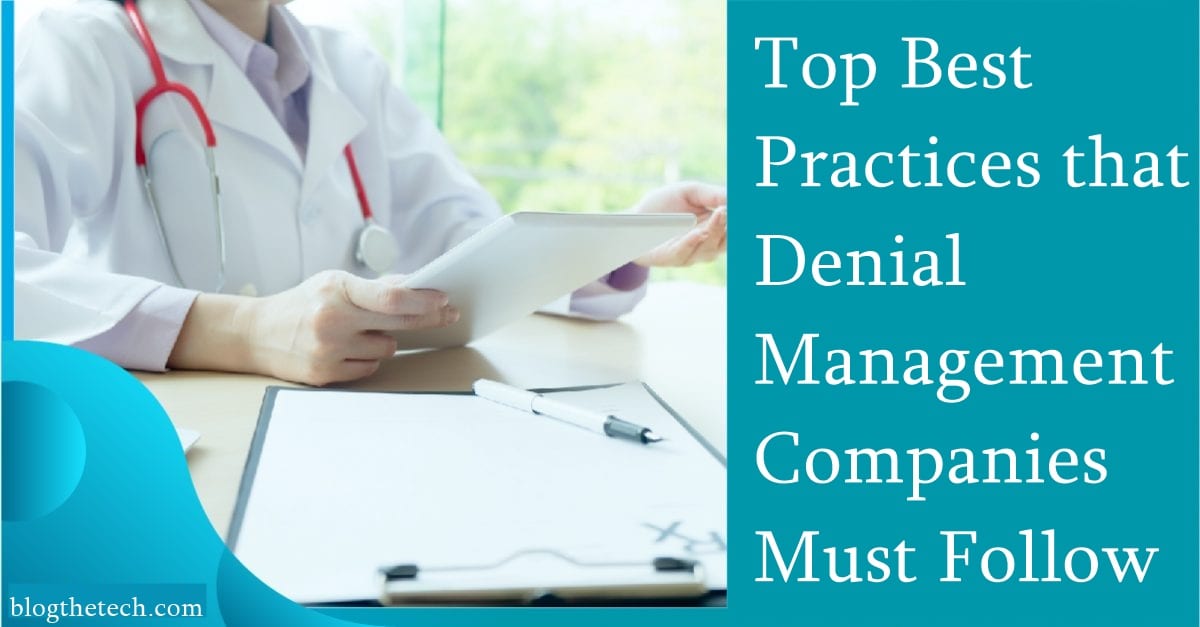 Top Best Practices that Denial Management Companies Must Follow