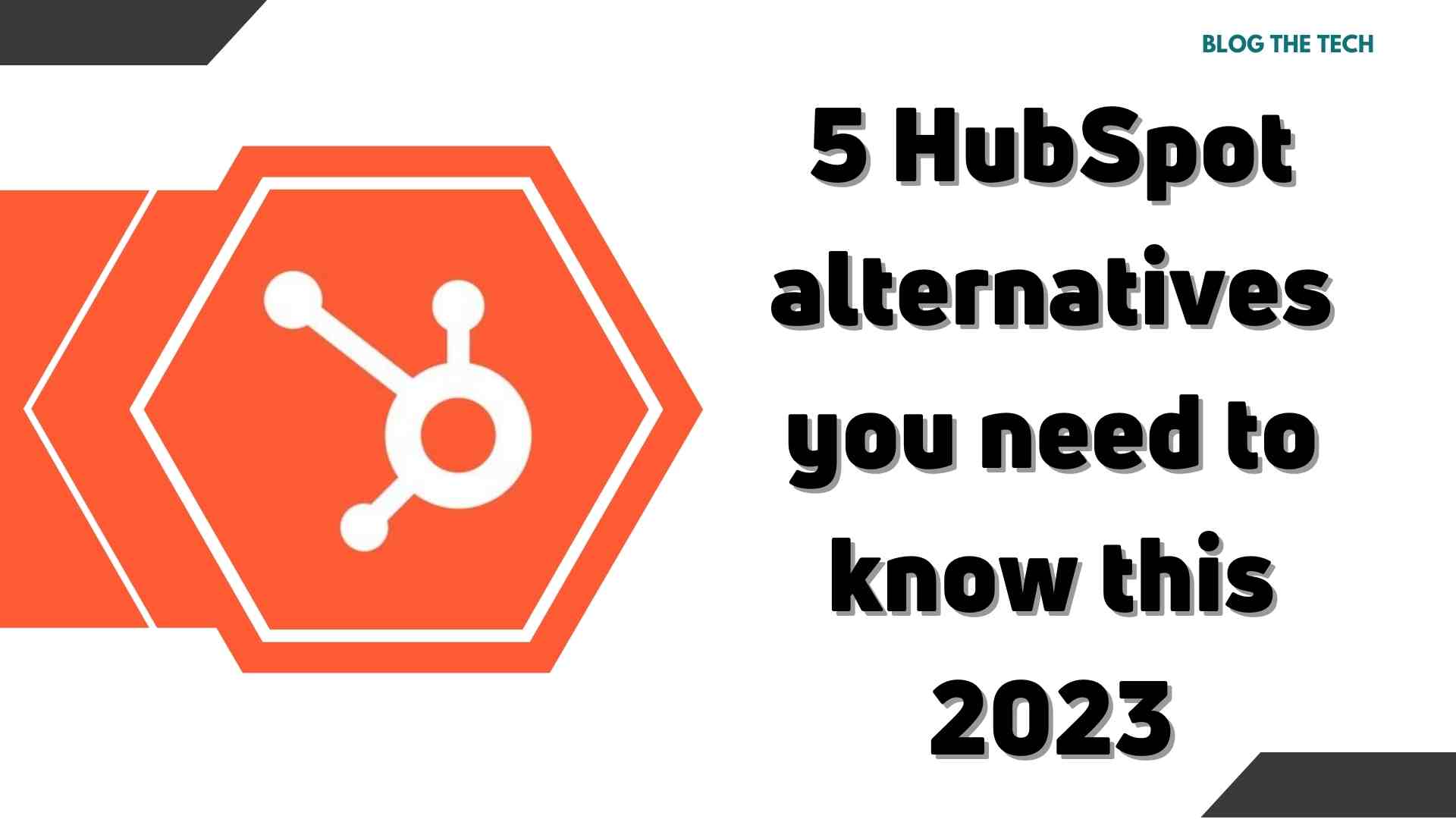 5 HubSpot alternatives you need to know this 2023