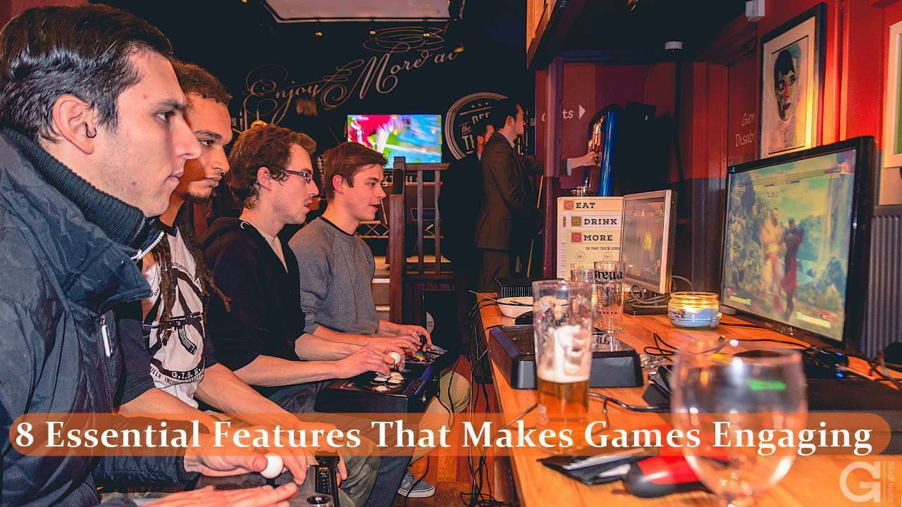 8 Essential Features That Makes Games Engaging