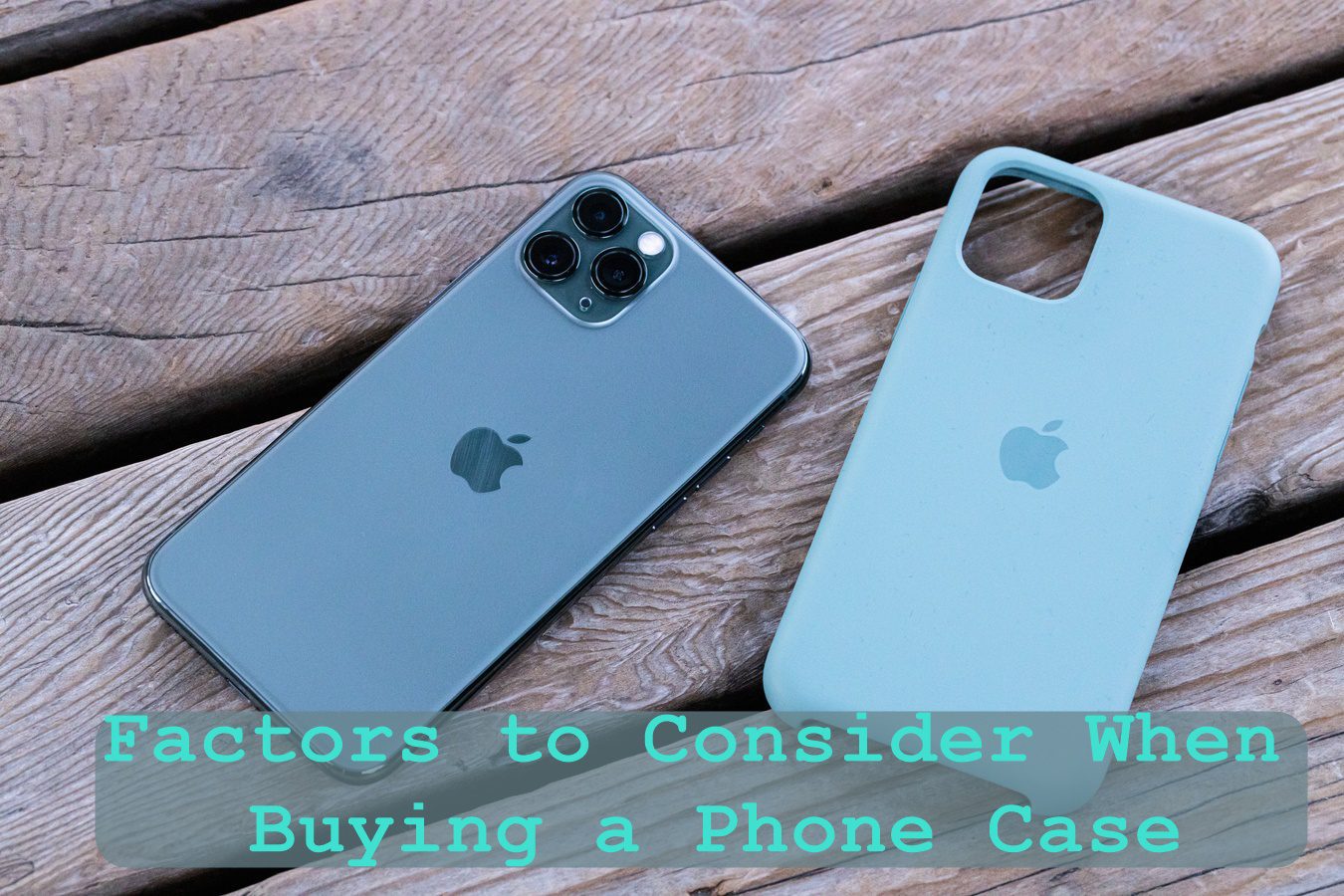 Factors to Consider When Buying a Phone Case