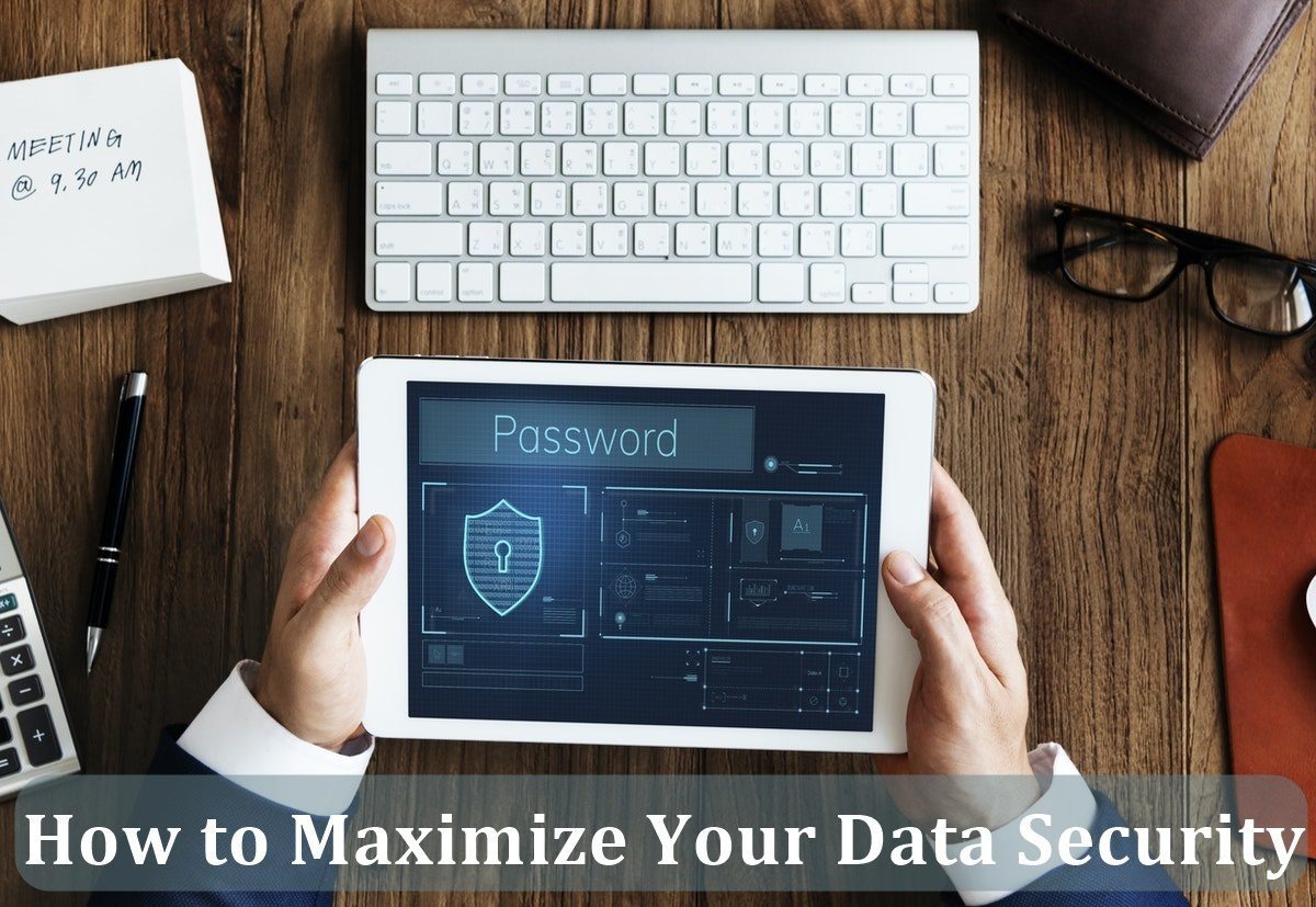 How to Maximize Your Data Security