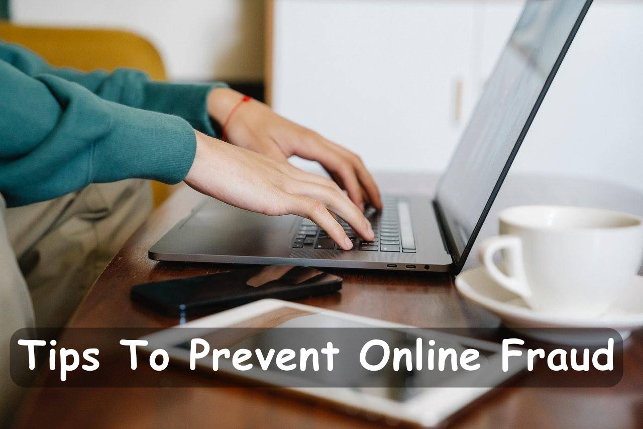 Tips To Prevent Online Fraud