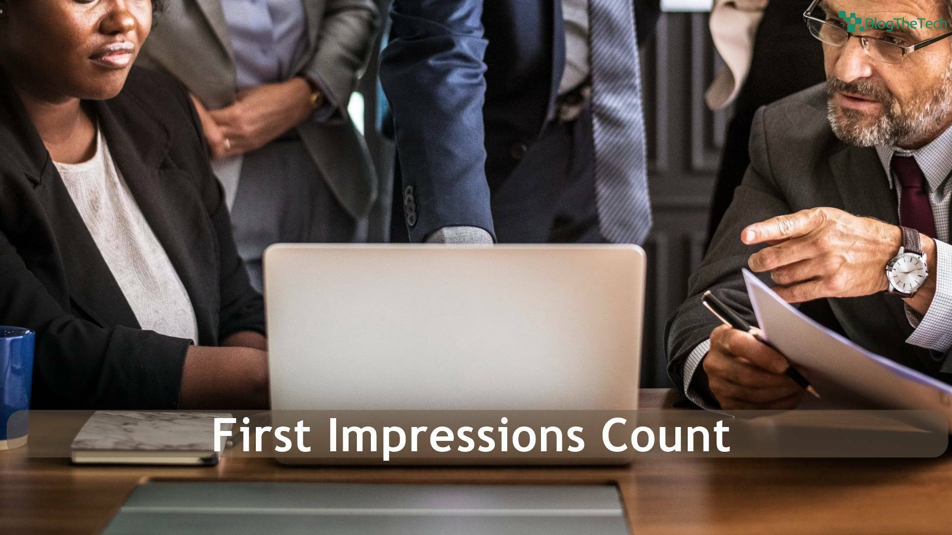 First Impressions Count