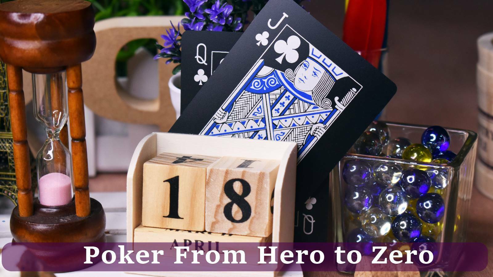 Poker From Hero to Zero