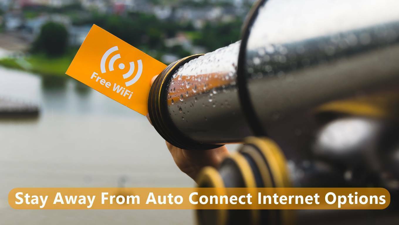 Stay Away From Auto Connect Internet Options