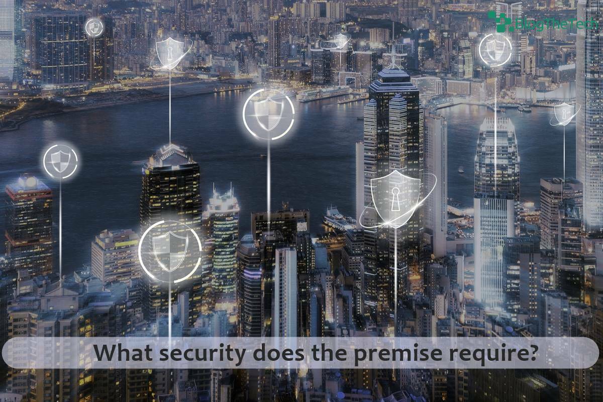What security does the premise require