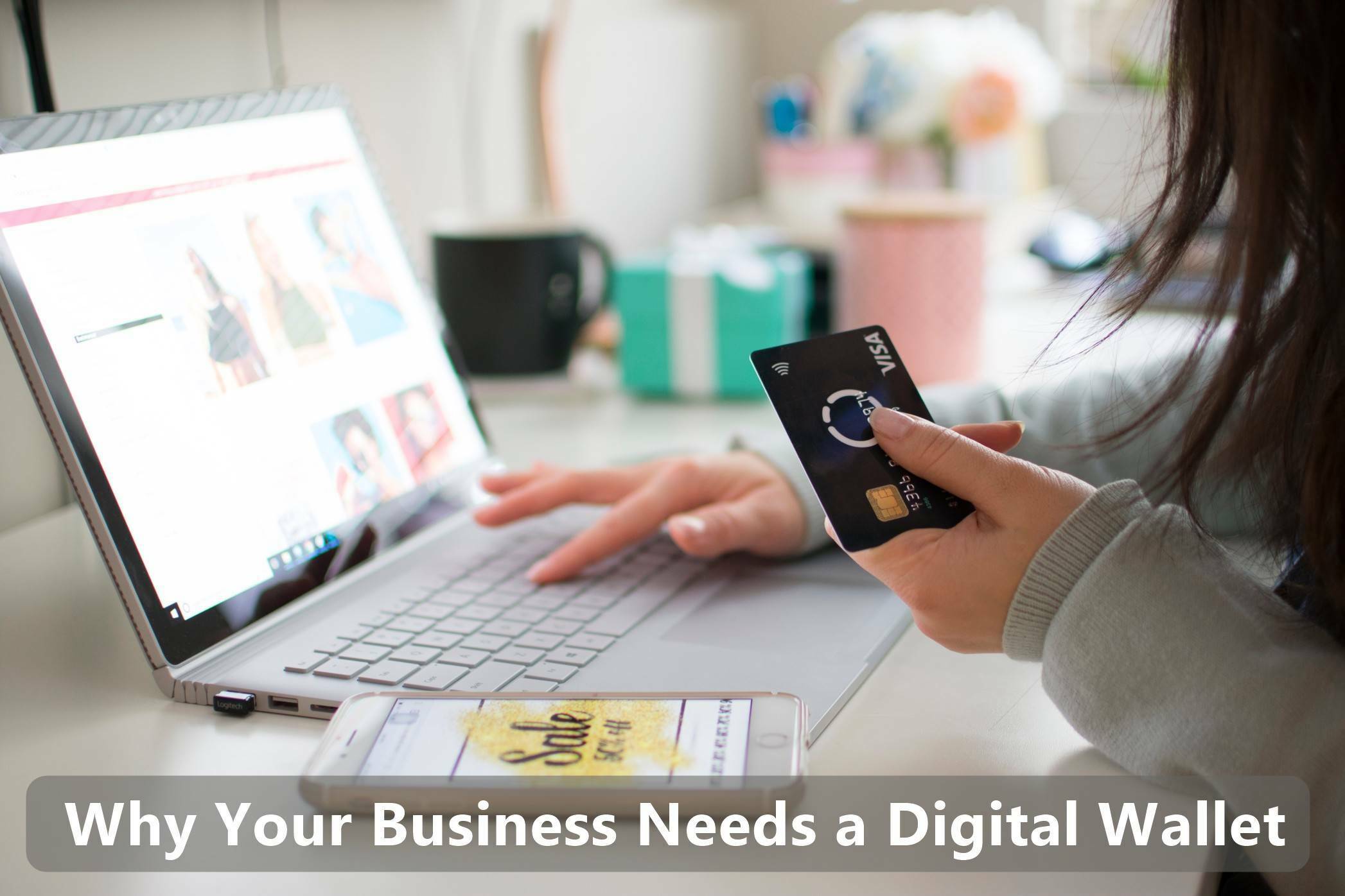 Why Your Business Needs a Digital Wallet