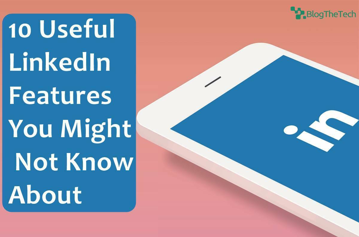 10 Useful LinkedIn Features You Might Not Know About