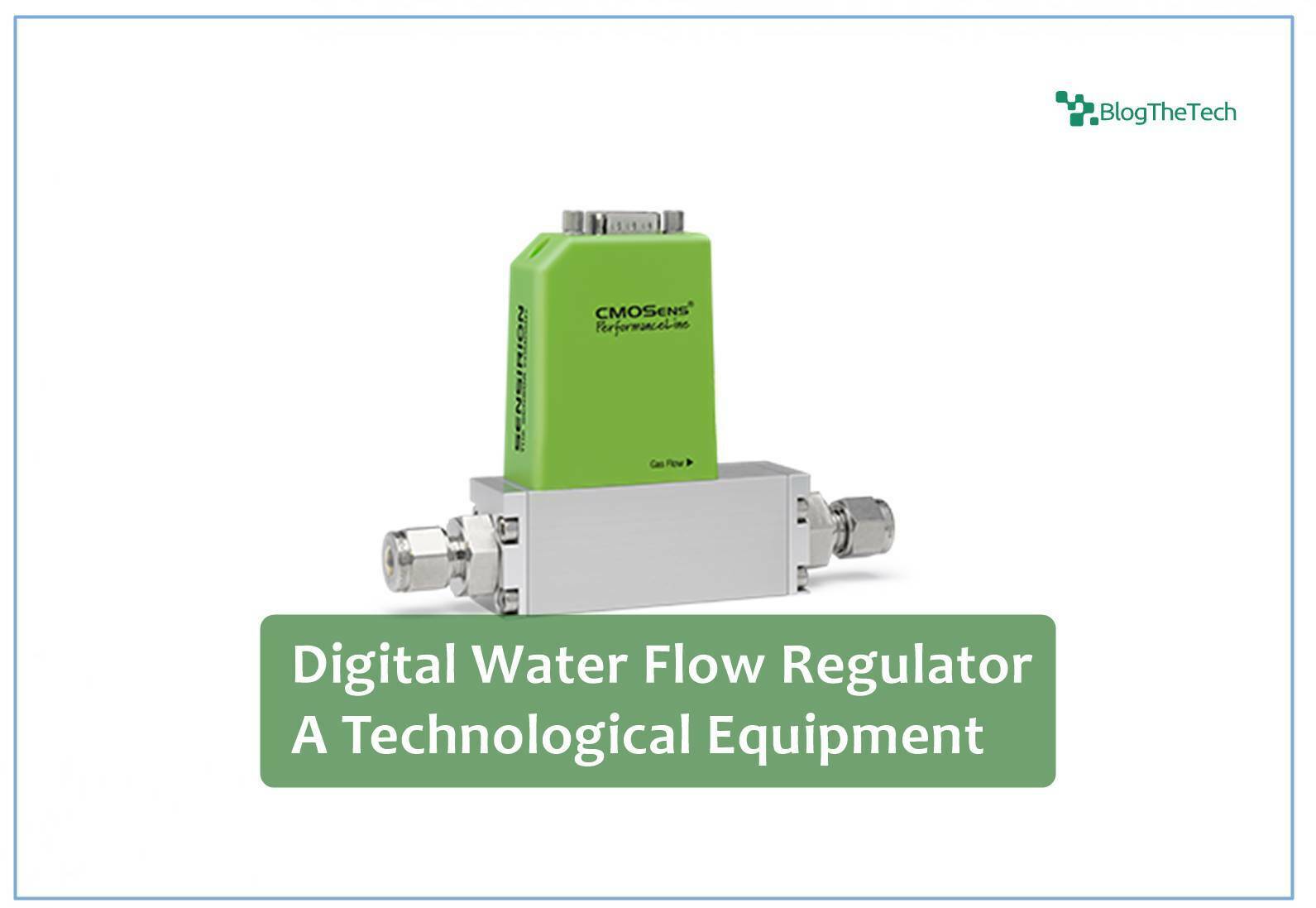 Digital Water Flow Regulator a Technological Equipment