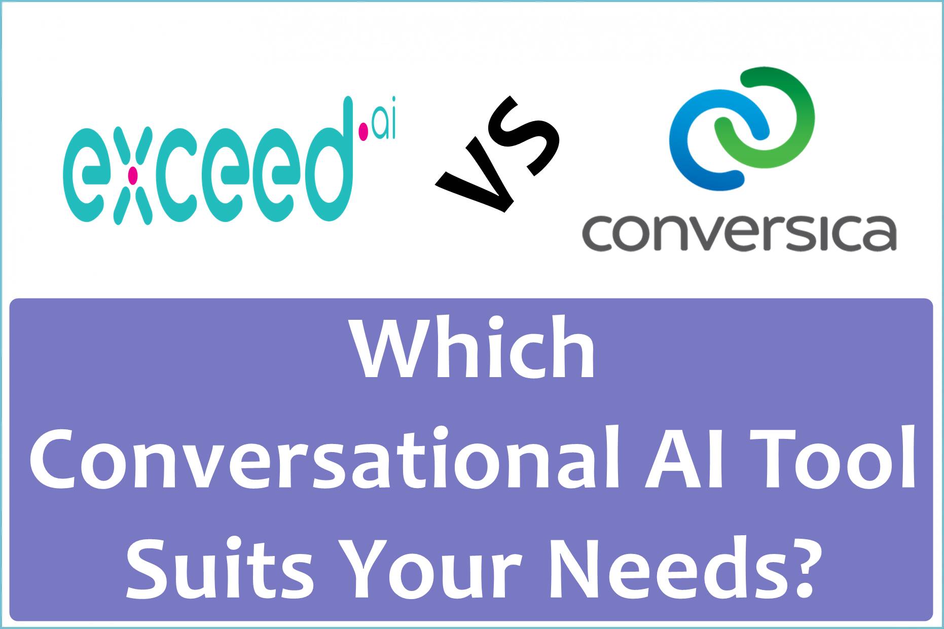 Exceed.ai vs. Conversica: Which Conversational AI Tool Suits Your Needs?