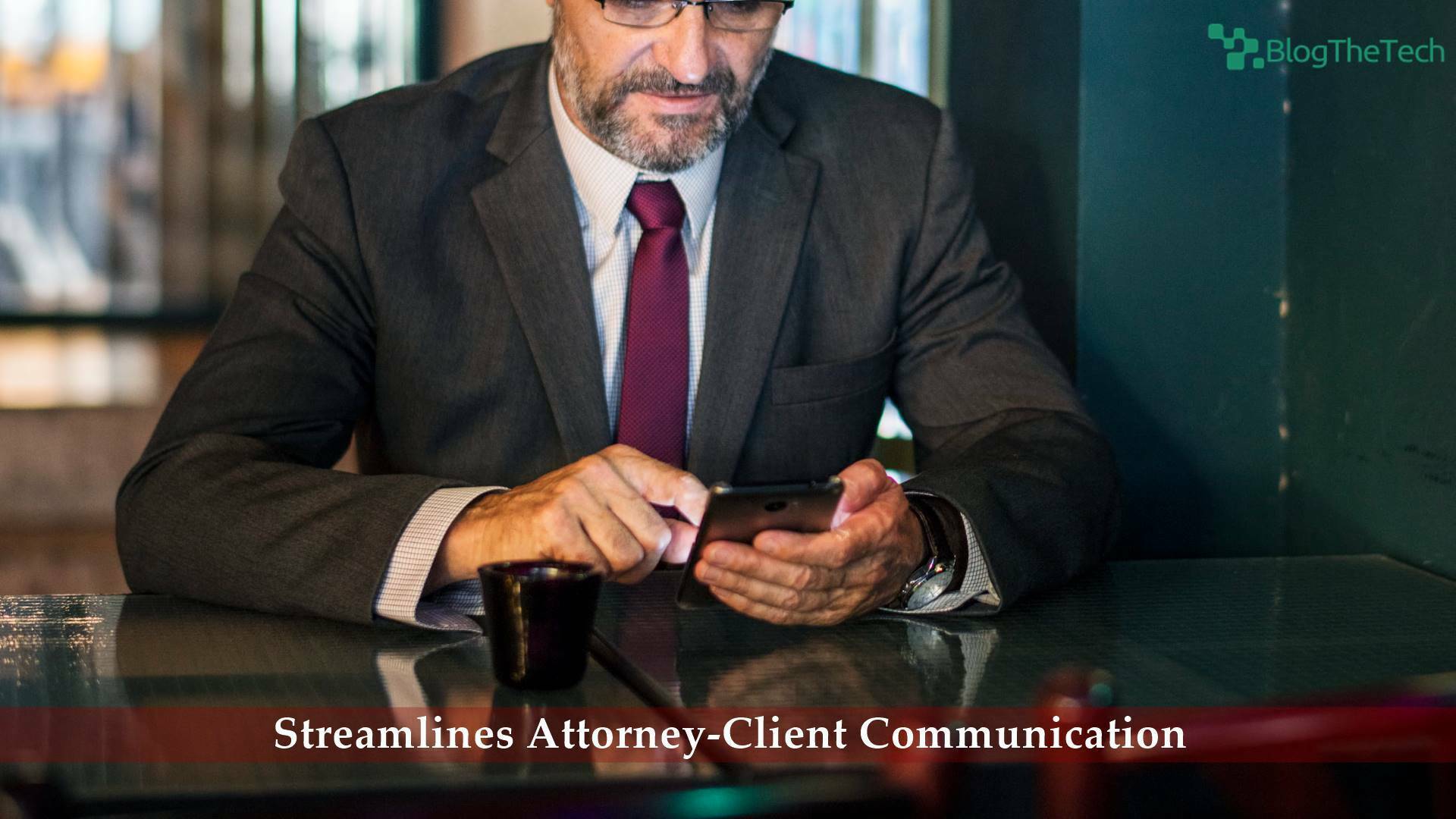 Streamlines Attorney Client Communication