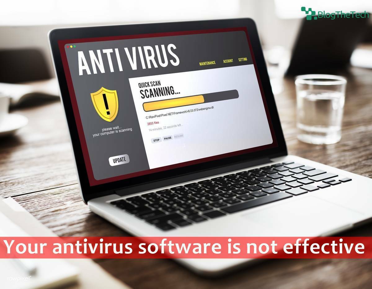 Your antivirus software is not effective
