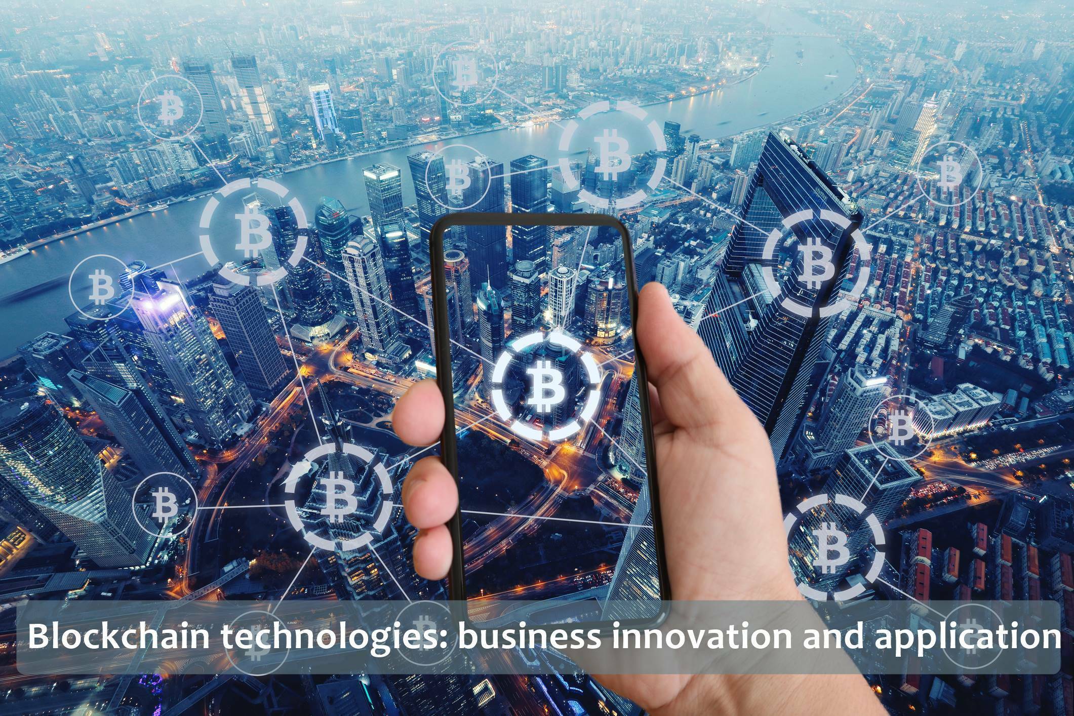 Blockchain technologies: business innovation and application