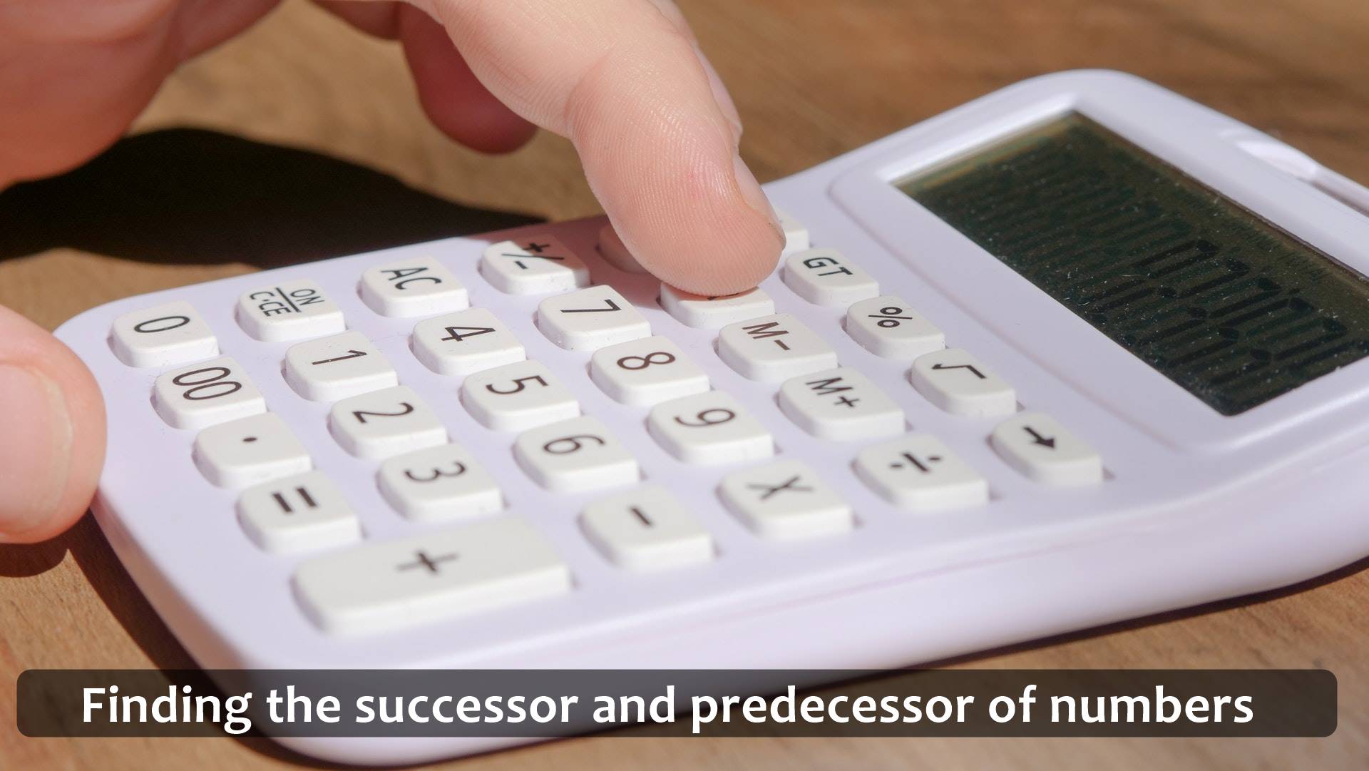 Finding the successor and predecessor of numbers