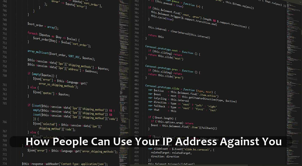 How People Can Use Your IP Address Against You