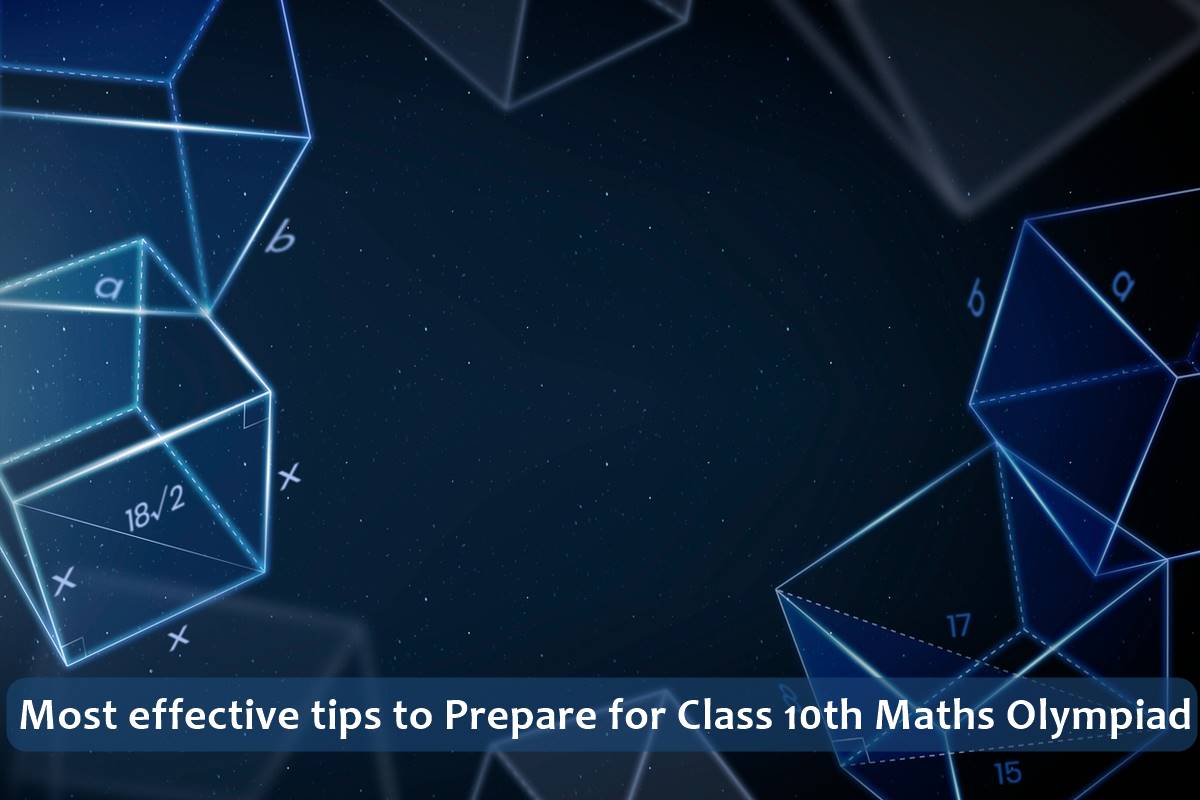 Most effective tips to Prepare for Class 10th Maths Olympiad