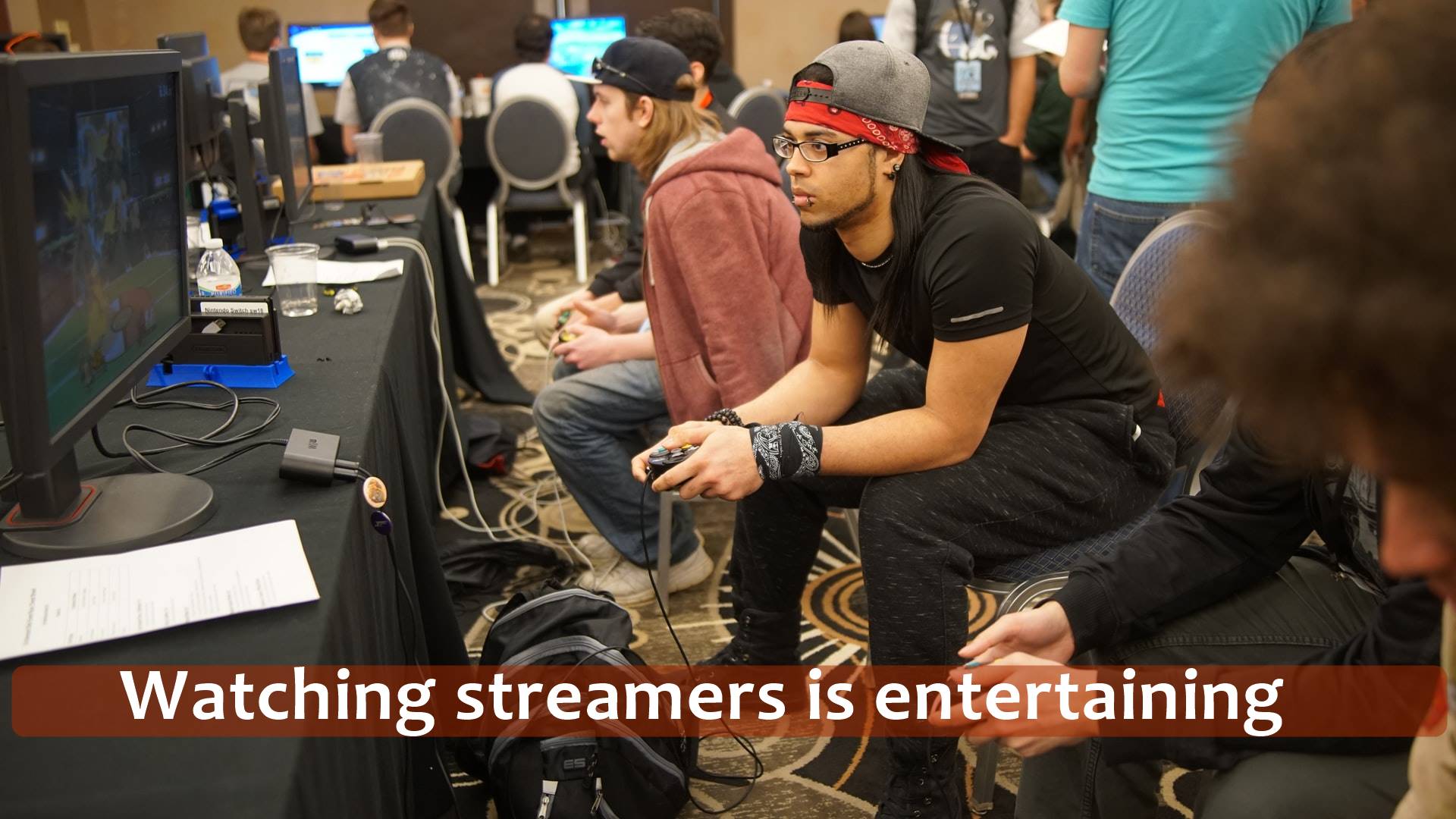 Watching streamers is entertaining