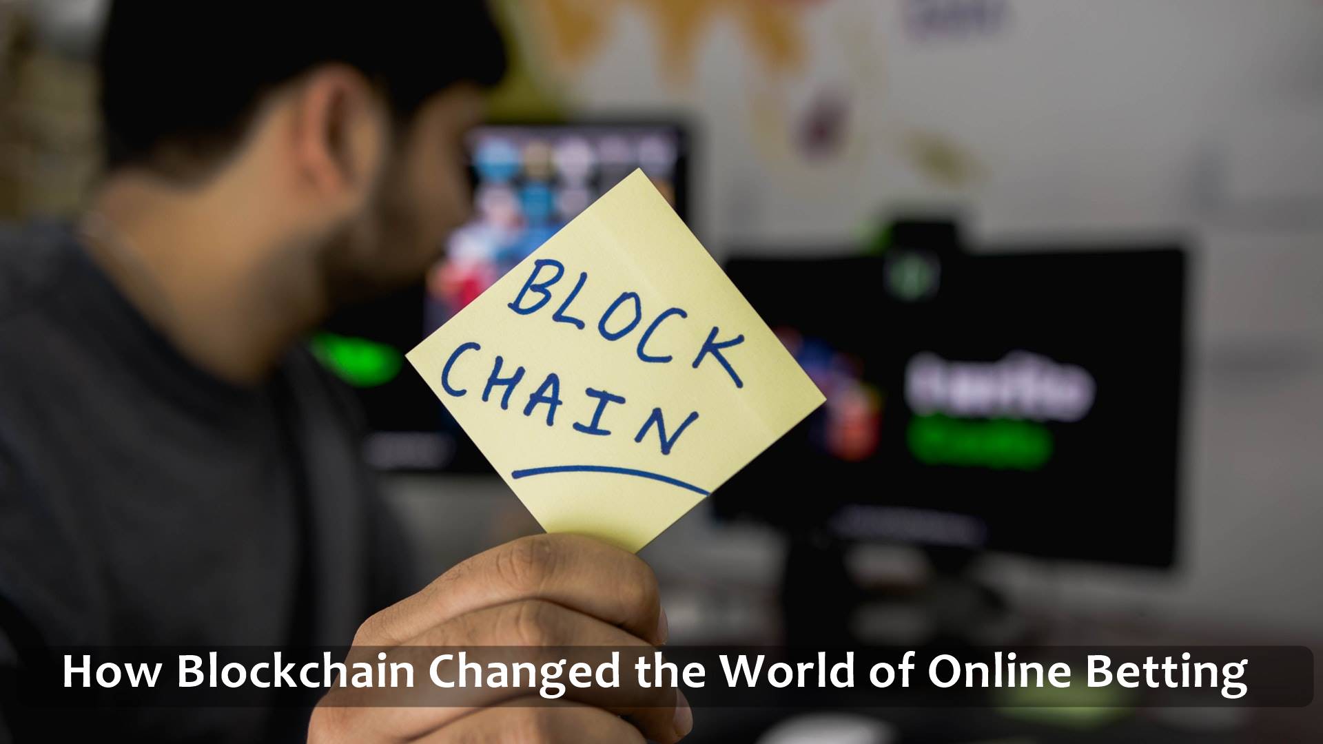 How Blockchain Changed the World of Online Betting