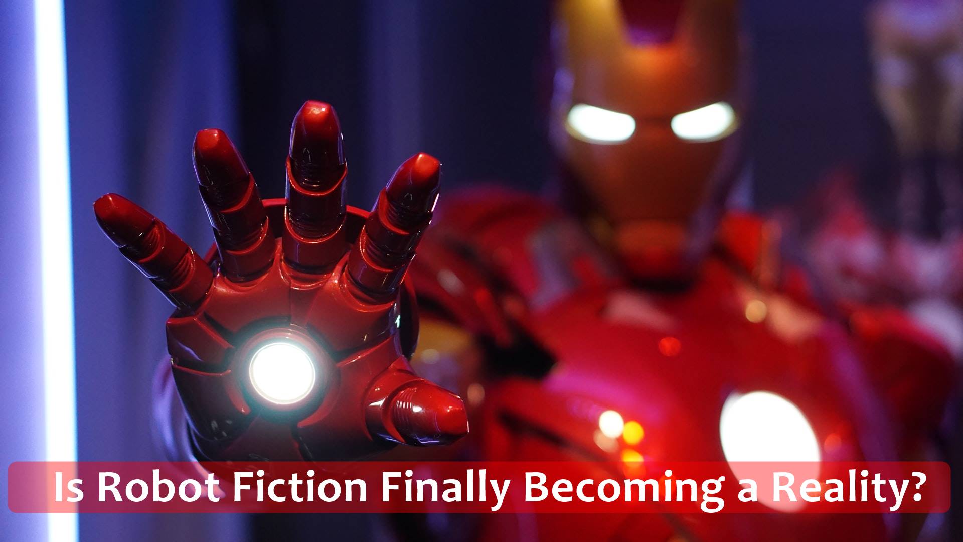 Is Robot Fiction Finally Becoming a Reality?