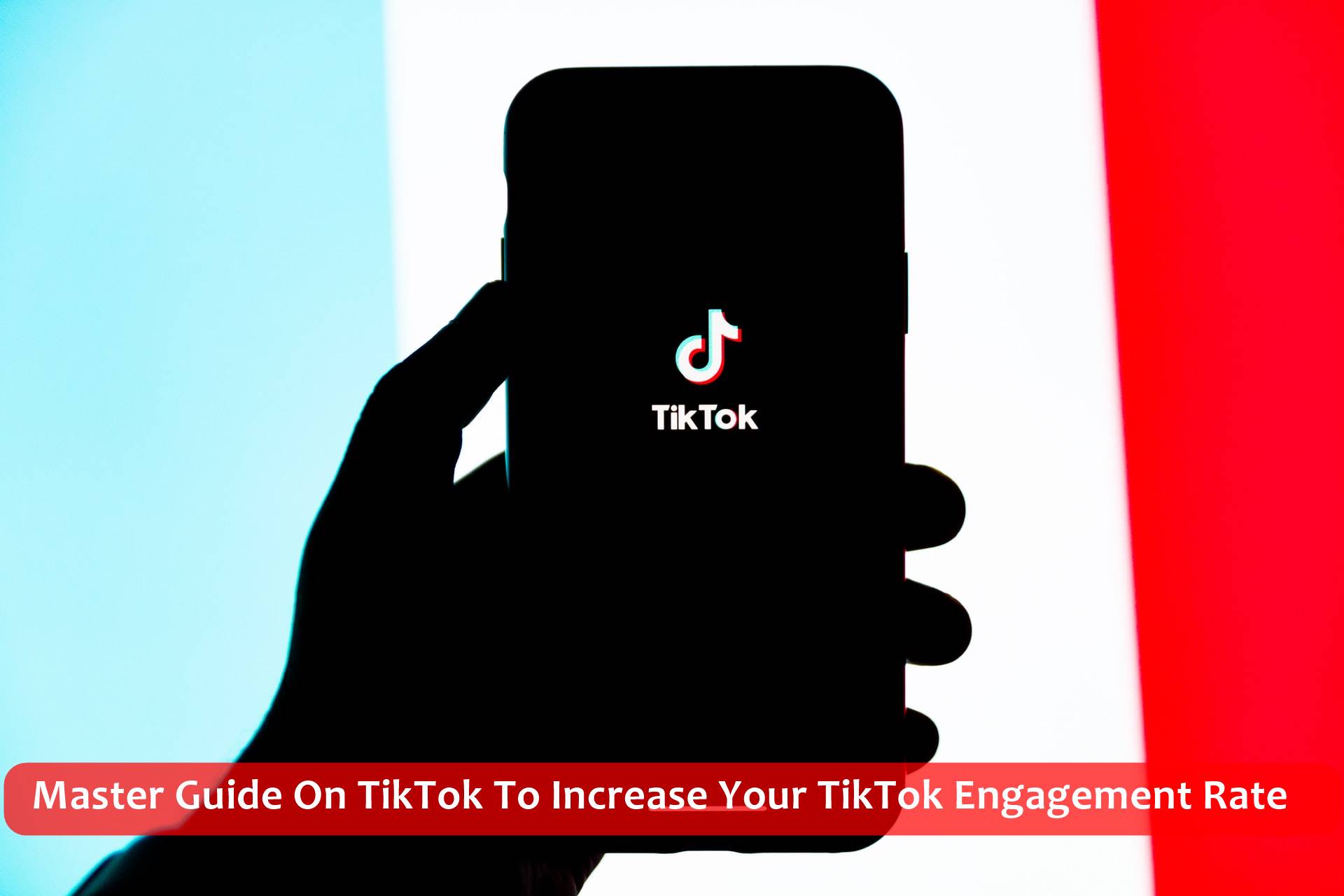 Master Guide On TikTok To Increase Your TikTok Engagement Rate