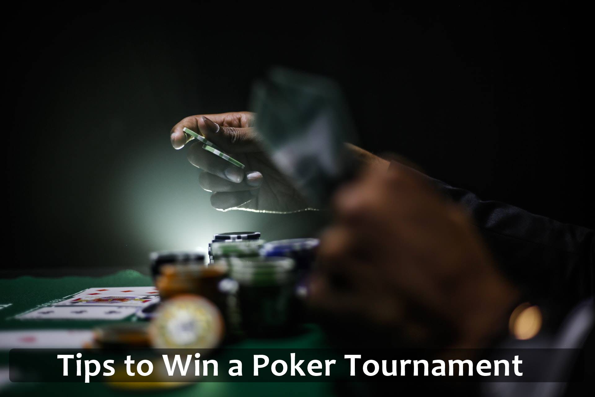 Tips to Win a Poker Tournament