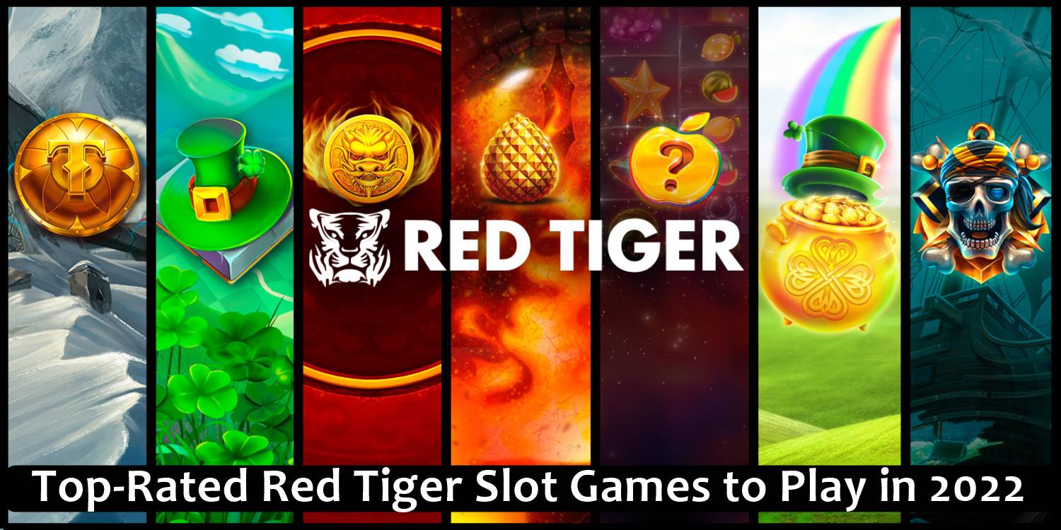 Top Rated Red Tiger Slot Games to Play in 2022