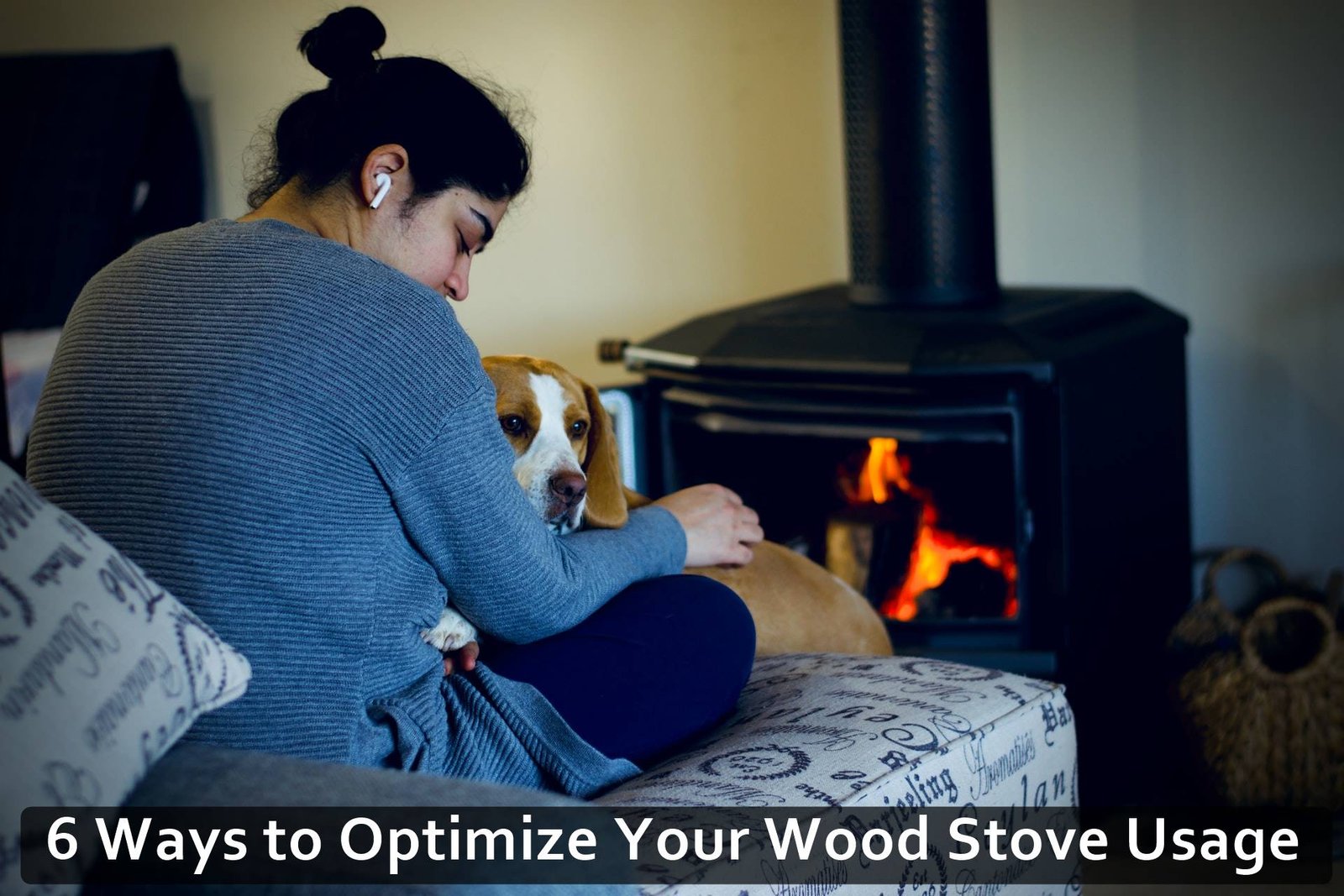 6 Essential Tips to Optimize Your Wood Stove Usage for Efficient Heating