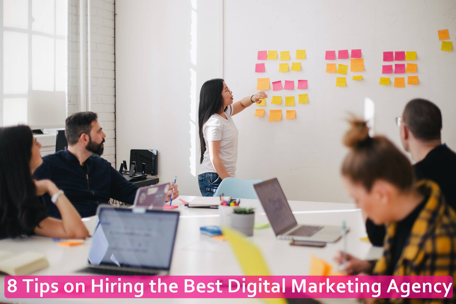 8 Tips on Hiring the Best Digital Marketing Agency