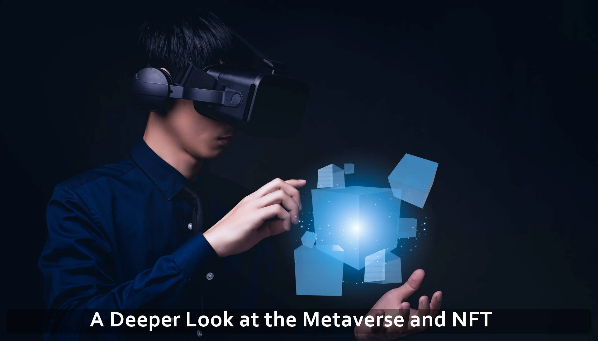 A Deeper Look at the Metaverse and NFT