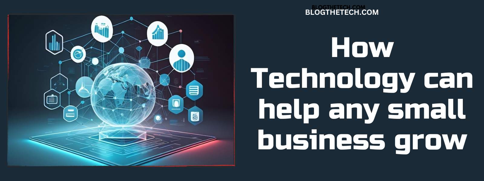How-Technology-Help-Small-Business-Grow-Featured