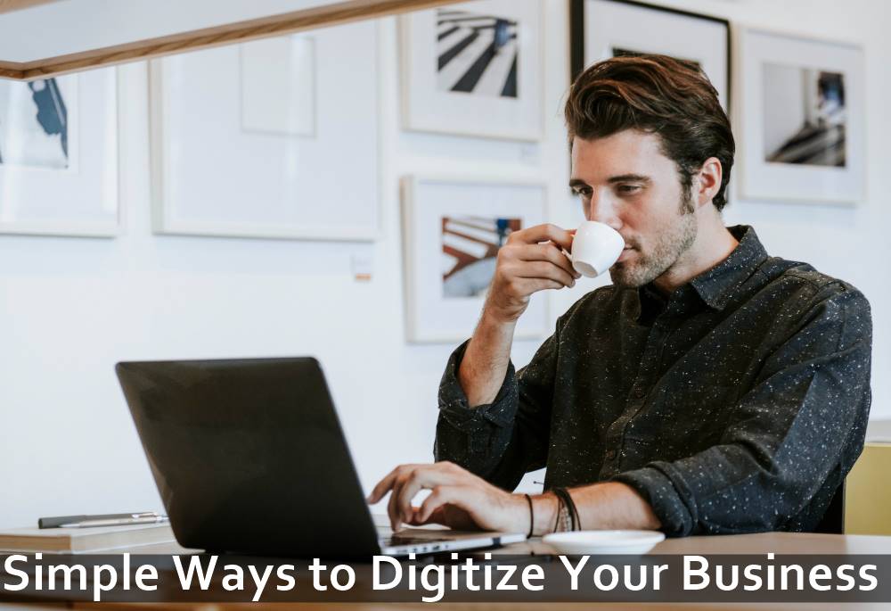 Simple Ways to Digitize Your Business