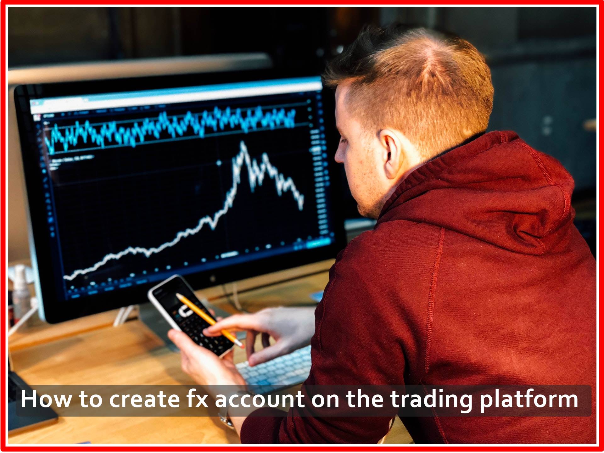 How to create fx account on the trading platform