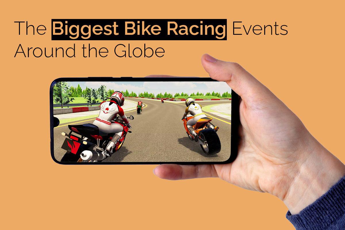 The Biggest Bike Racing Events Around the Globe