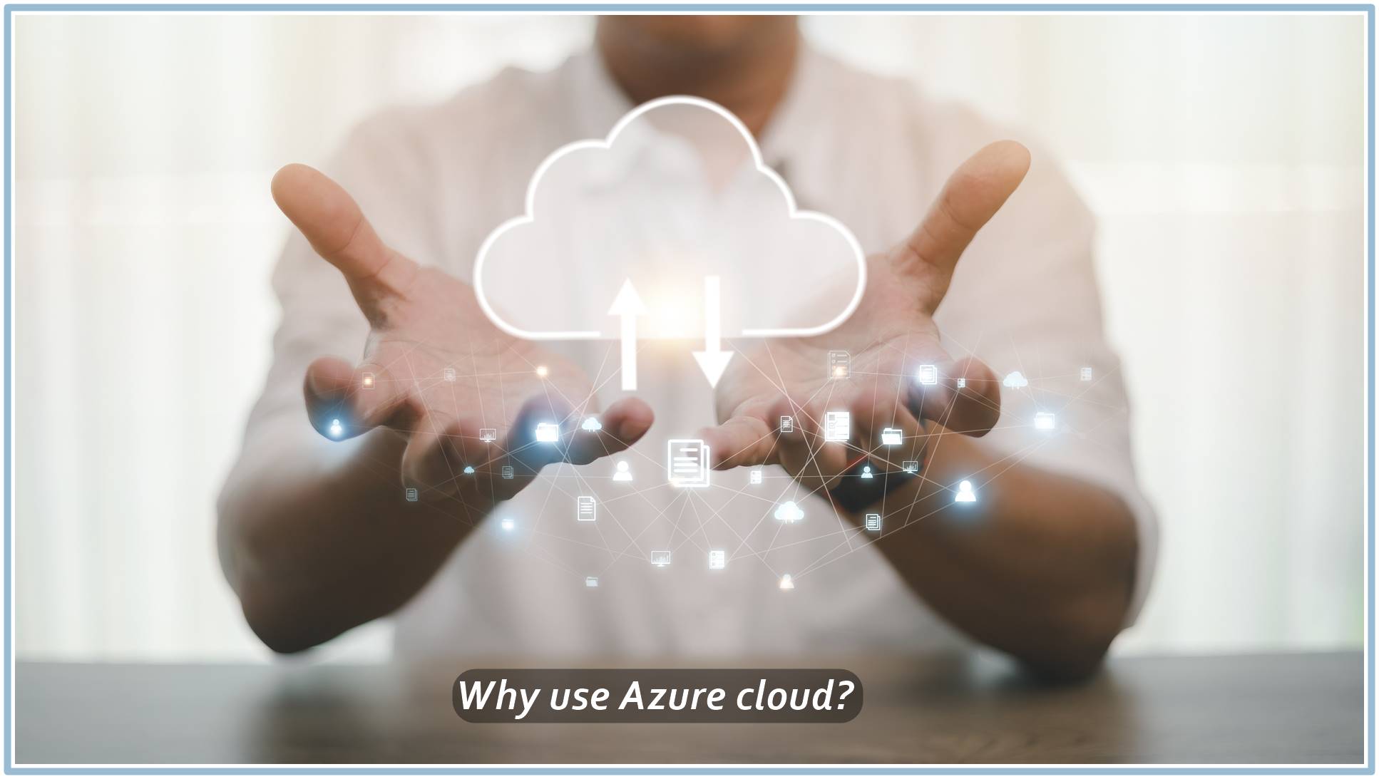 Why use Azure cloud?