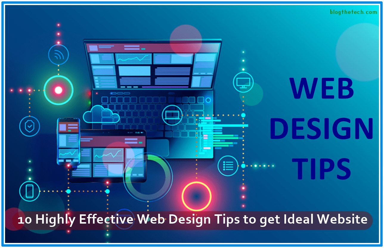 10 Highly Effective Web Design Tips to get Ideal Website