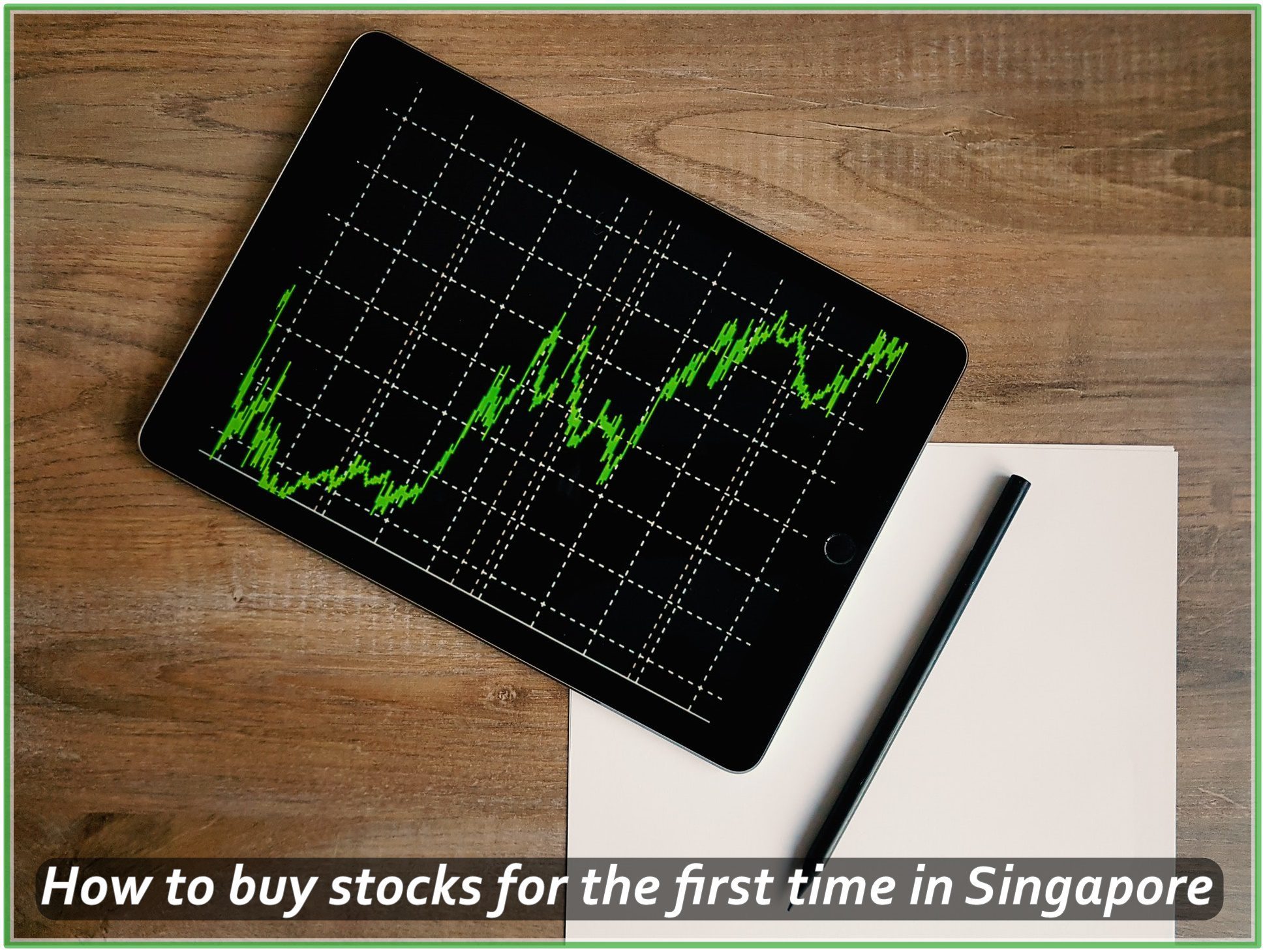 How to buy stocks for the first time in Singapore