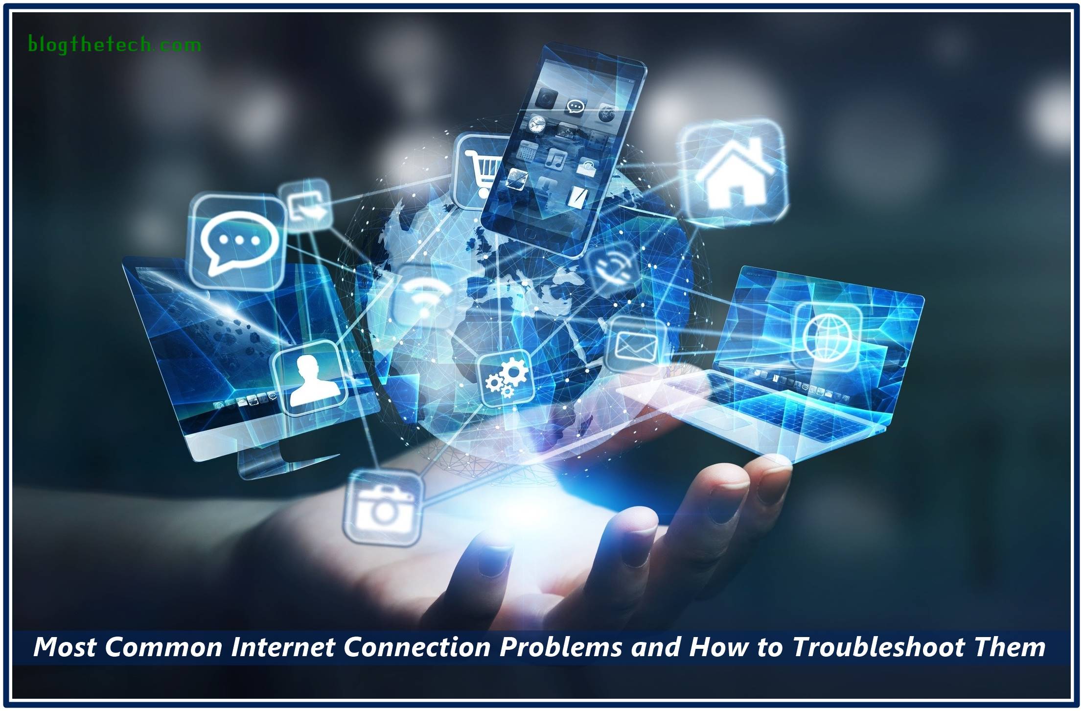 Most Common Internet Connection Problems and How to Troubleshoot Them