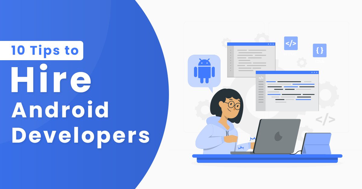 10 Tips to hire Android developers