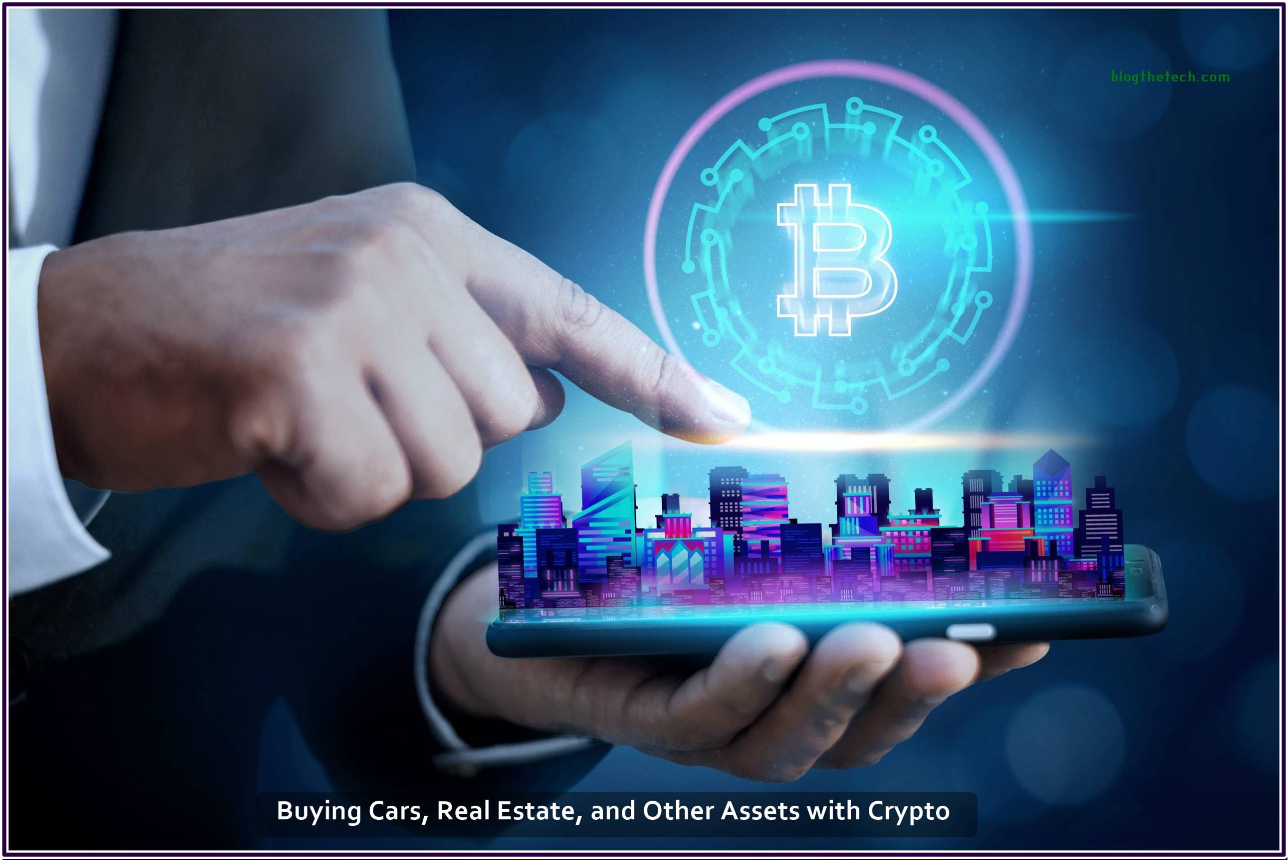 Buying Cars Real Estate and Other Assets with Crypto
