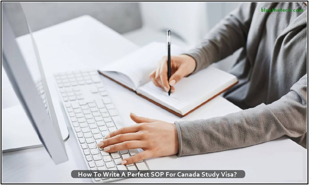 How To Write A Perfect SOP For Canada Study Visa?