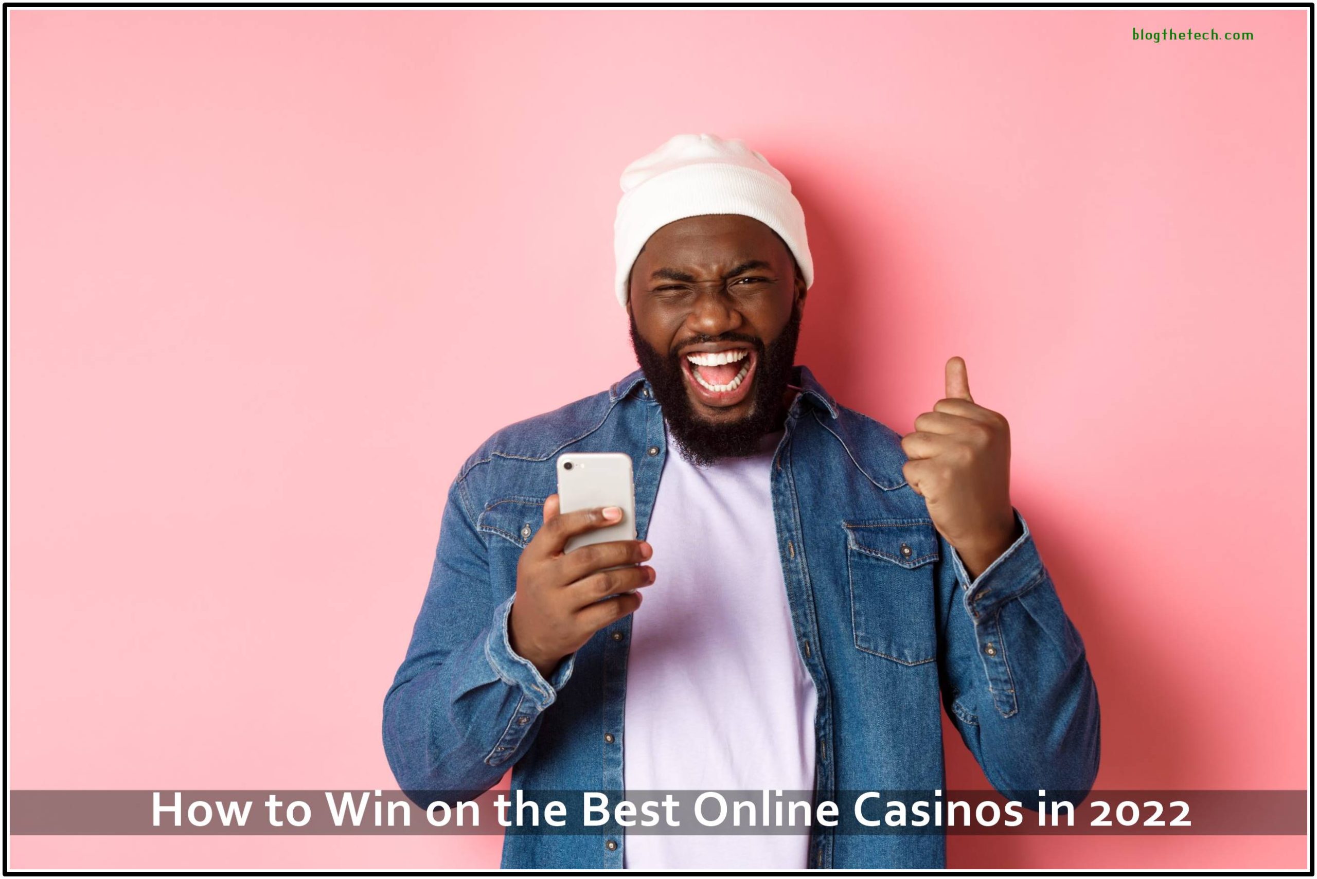 How to Win on the Best Online Casinos in 2022