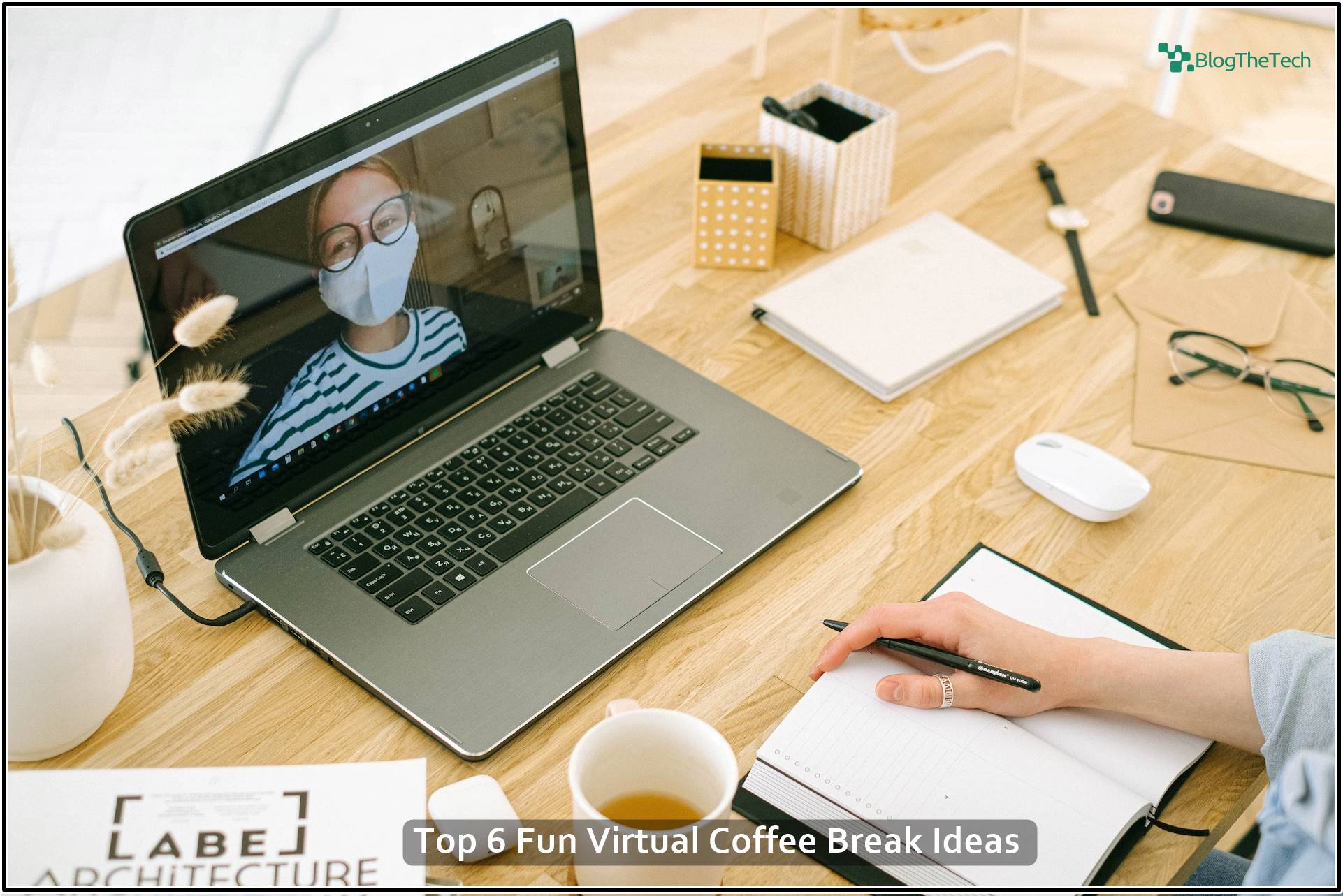 Top 6 Fun Virtual Coffee Break Ideas