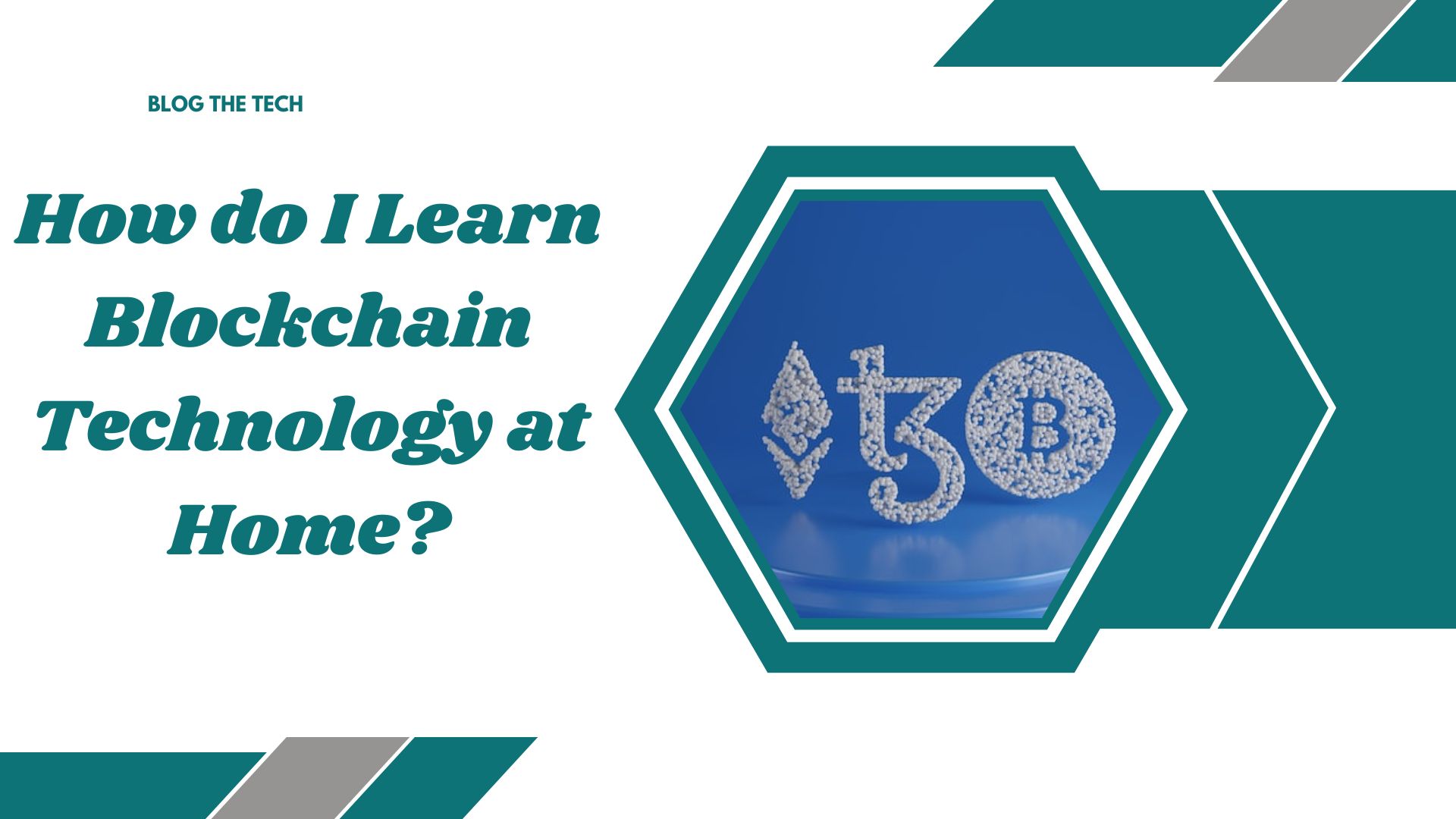 How do I Learn Blockchain Technology at Home?