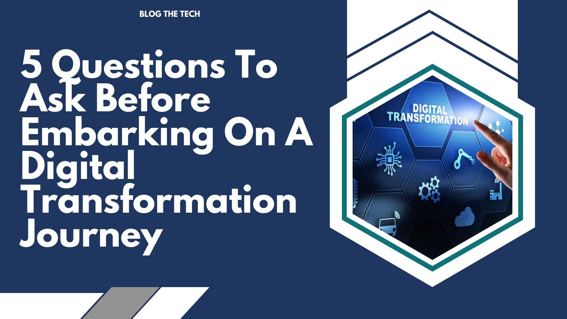 5 Questions To Ask Before Embarking On A Digital Transformation Journey