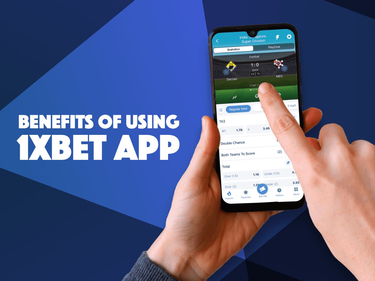 Benefits of using the 1xbet mobile app