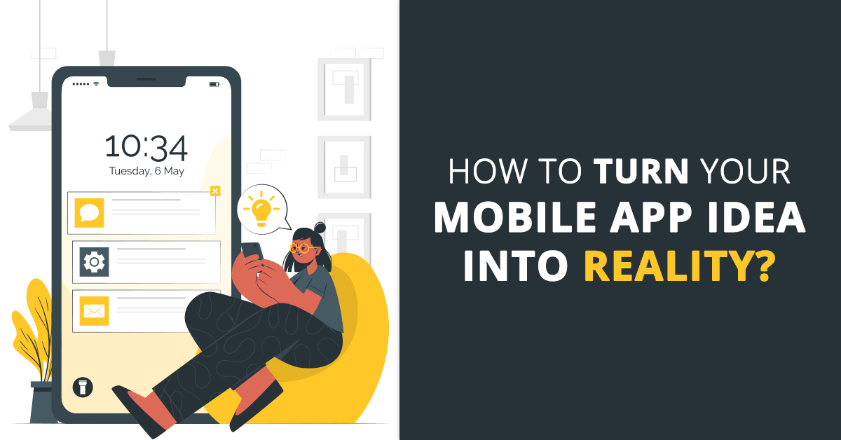 How To Turn Mobile App Idea Into Reality