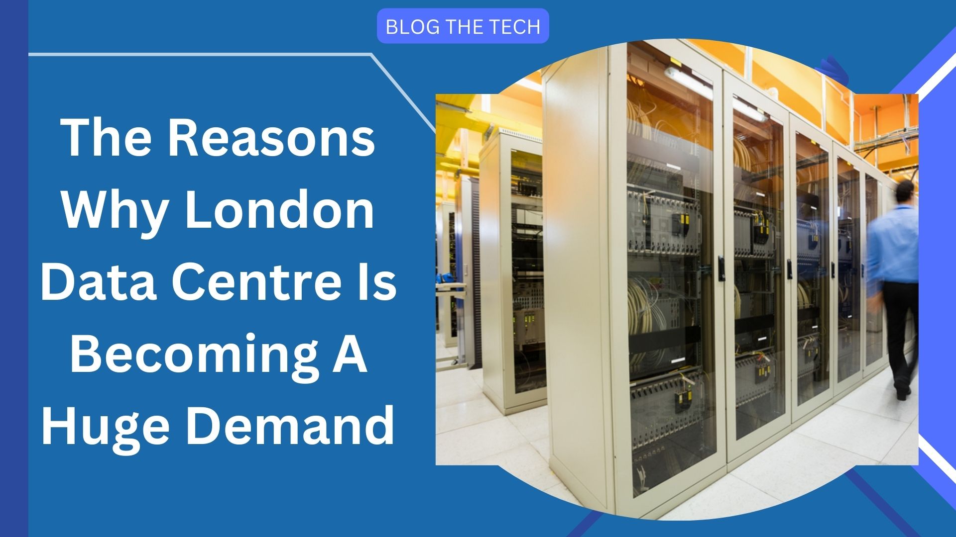 The Reasons Why London Data Centre Is Becoming A Huge Demand